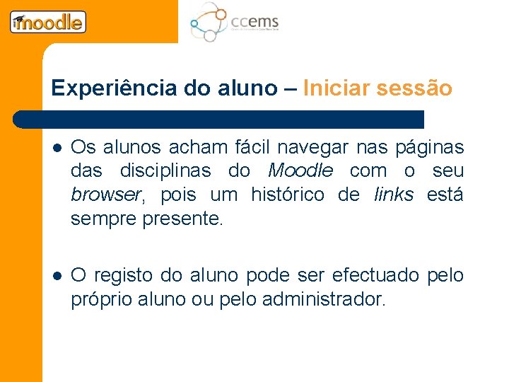 Experiência do aluno – Iniciar sessão l Os alunos acham fácil navegar nas páginas