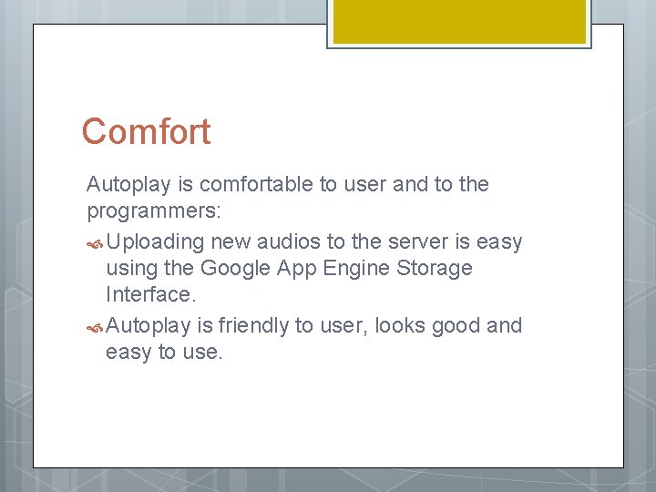 Comfort Autoplay is comfortable to user and to the programmers: Uploading new audios to