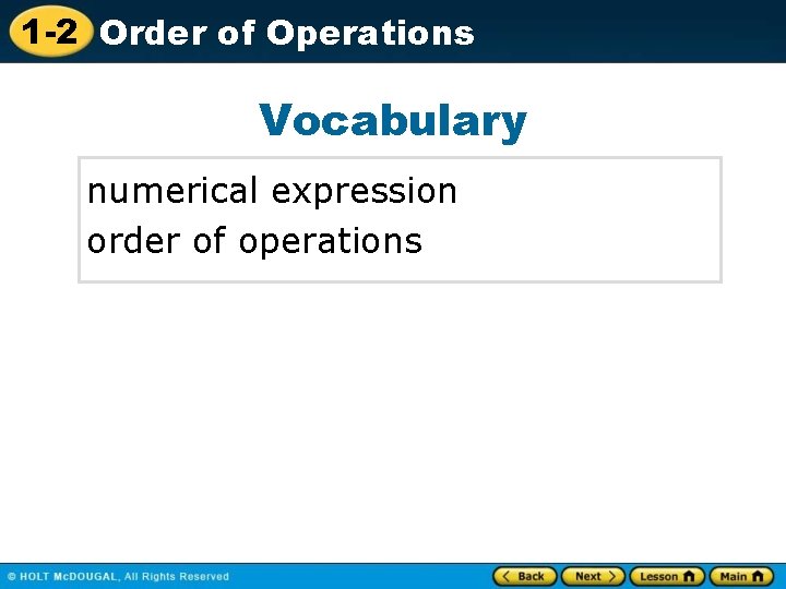 1 -2 Order of Operations Vocabulary numerical expression order of operations 