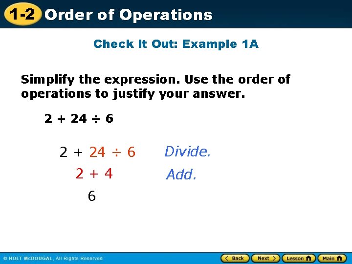 1 -2 Order of Operations Check It Out: Example 1 A Simplify the expression.
