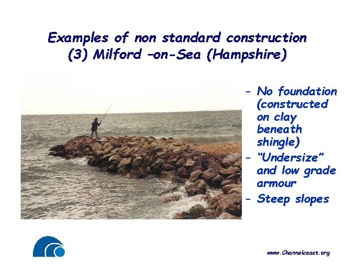 Examples of non standard construction (3) Milford –on-Sea (Hampshire) – No foundation (constructed on