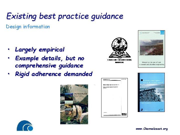 Existing best practice guidance Design information • Largely empirical • Example details, but no