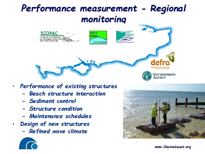 Performance measurement - Regional monitoring • Performance of existing structures – Beach structure interaction