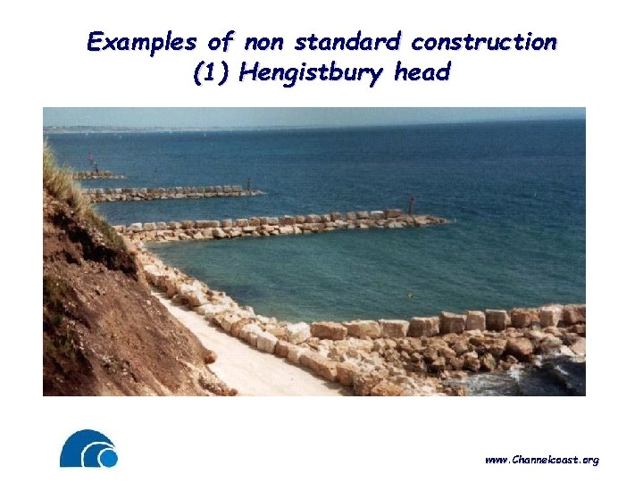 Examples of non standard construction (1) Hengistbury head www. Channelcoast. org 