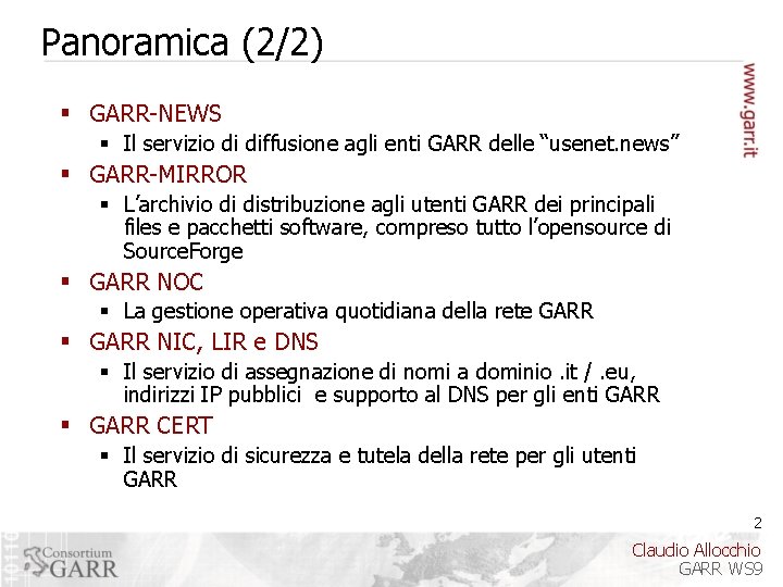 Panoramica (2/2) § GARR-NEWS § Il servizio di diffusione agli enti GARR delle “usenet.