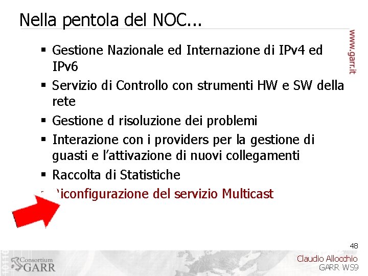 Nella pentola del NOC. . . § Gestione Nazionale ed Internazione di IPv 4