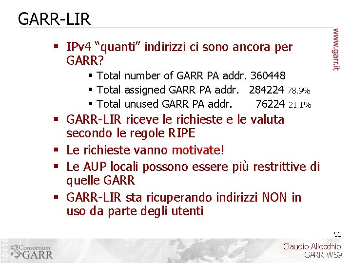 GARR-LIR § IPv 4 “quanti” indirizzi ci sono ancora per GARR? § Total number