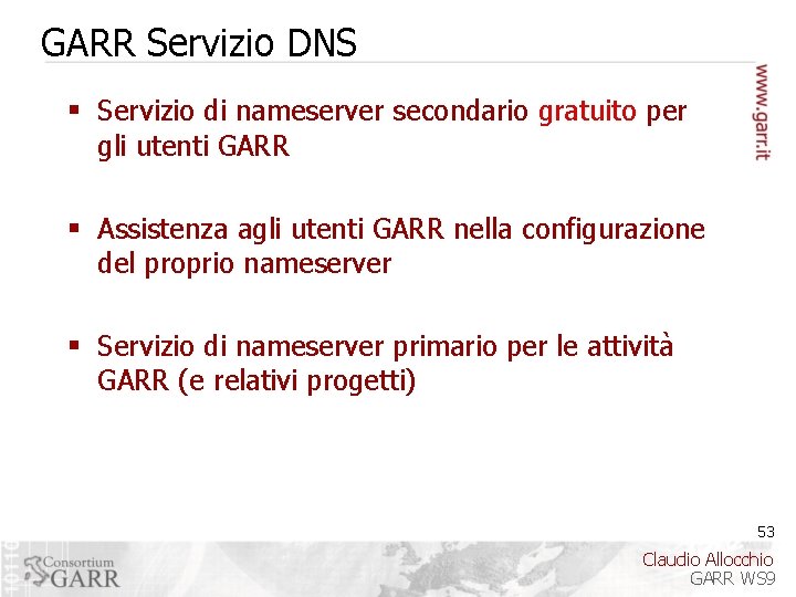 GARR Servizio DNS § Servizio di nameserver secondario gratuito per gli utenti GARR §