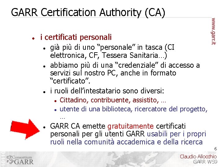 GARR Certification Authority (CA) i certificati personali già più di uno “personale” in tasca