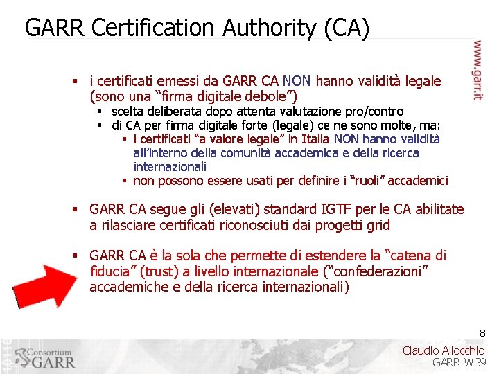 GARR Certification Authority (CA) § i certificati emessi da GARR CA NON hanno validità