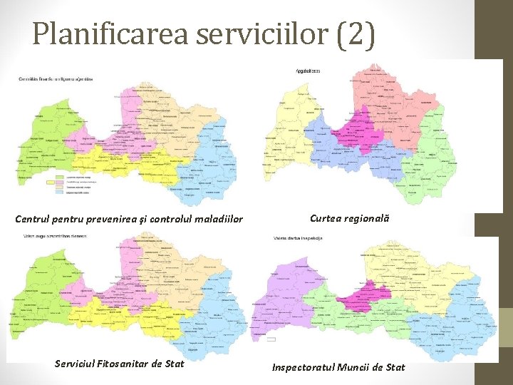 Planificarea serviciilor (2) Centrul pentru prevenirea şi controlul maladiilor Serviciul Fitosanitar de Stat Curtea