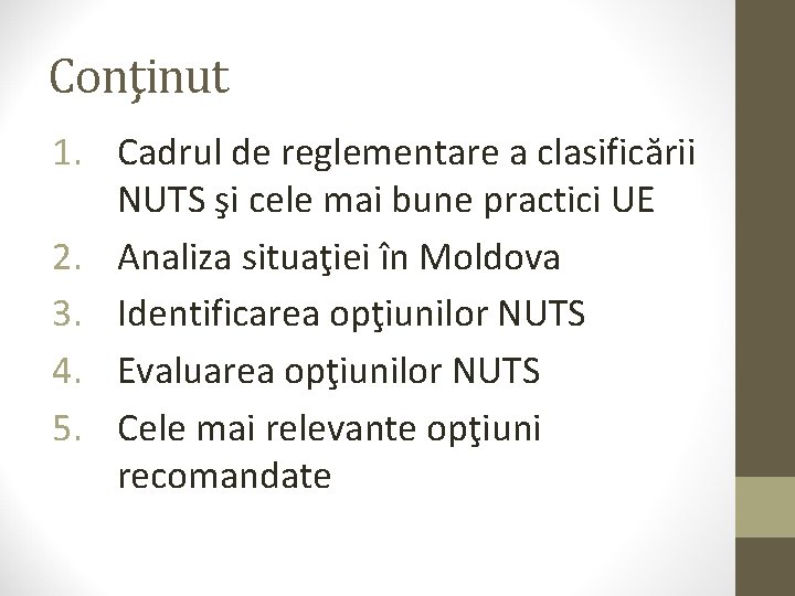 Conţinut 1. Cadrul de reglementare a clasificării NUTS şi cele mai bune practici UE