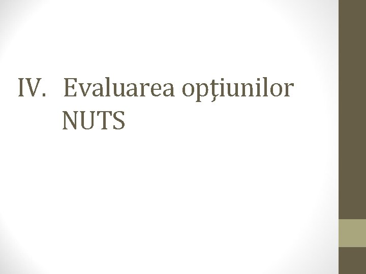 IV. Evaluarea opţiunilor NUTS 