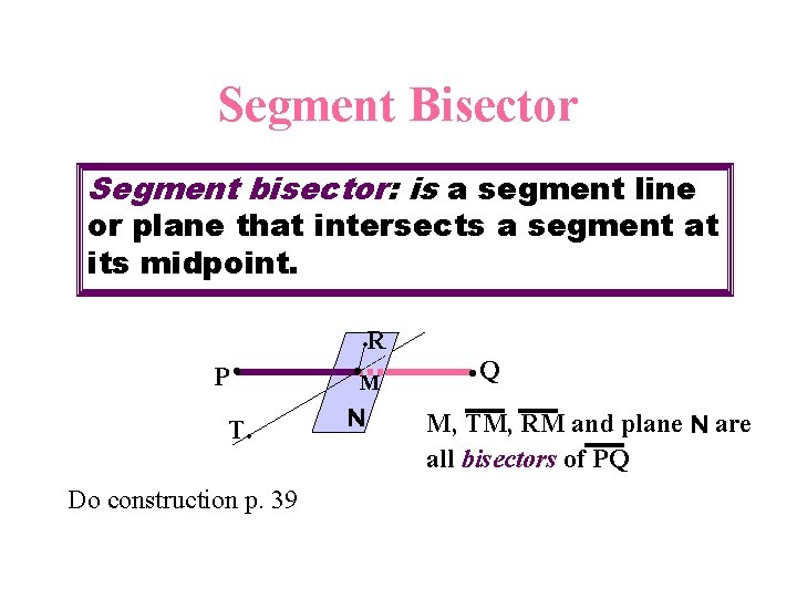 Congruent Segments Measure of segments If AB AC
