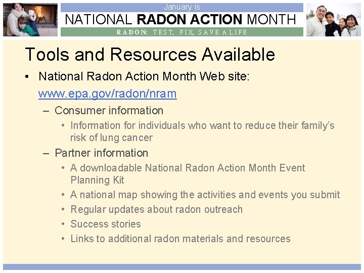 January is NATIONAL RADON ACTION MONTH R A D O N: T E S