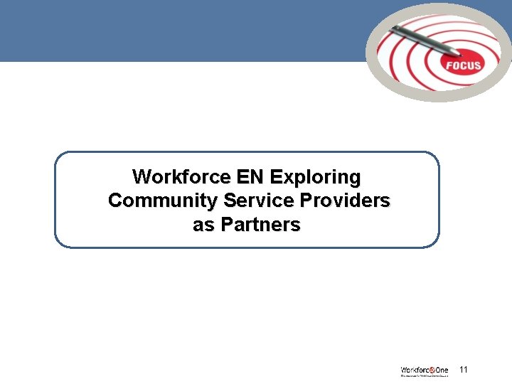 Workforce EN Exploring Community Service Providers as Partners # 11 