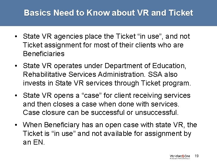 Basics Need to Know about VR and Ticket • State VR agencies place the