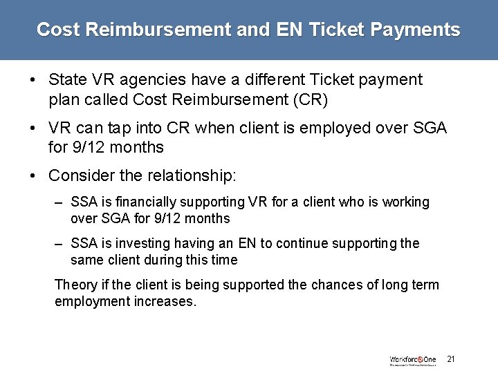 Cost Reimbursement and EN Ticket Payments • State VR agencies have a different Ticket