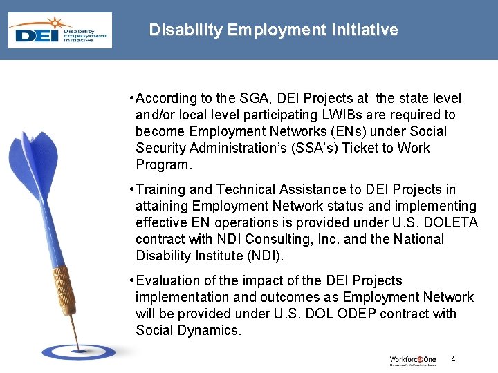 Disability Employment Initiative • According to the SGA, DEI Projects at the state level