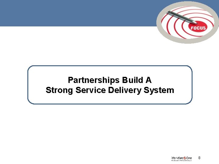 Partnerships Build A Strong Service Delivery System # 8 