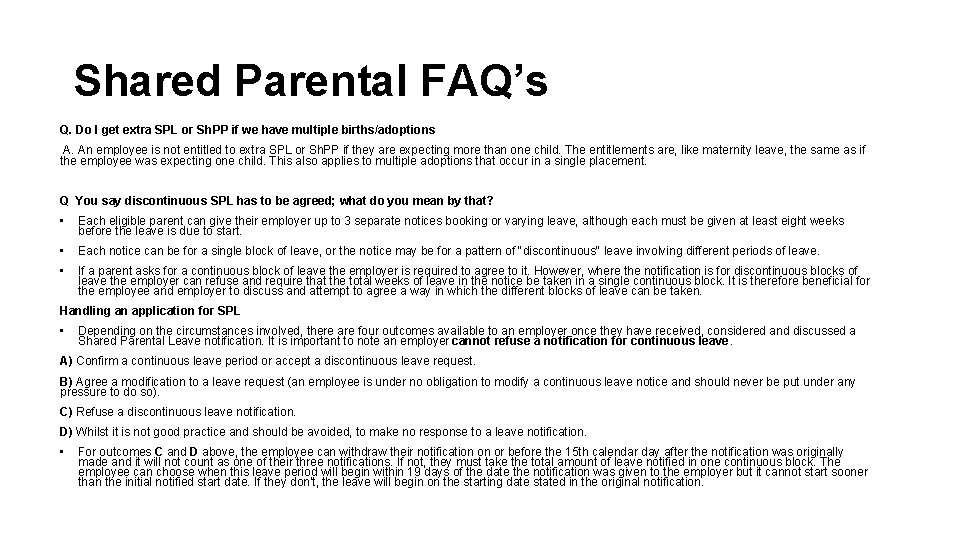 Shared Parental FAQ’s Q. Do I get extra SPL or Sh. PP if we