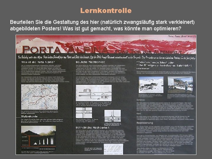 Lernkontrolle Beurteilen Sie die Gestaltung des hier (natürlich zwangsläufig stark verkleinert) abgebildeten Posters! Was