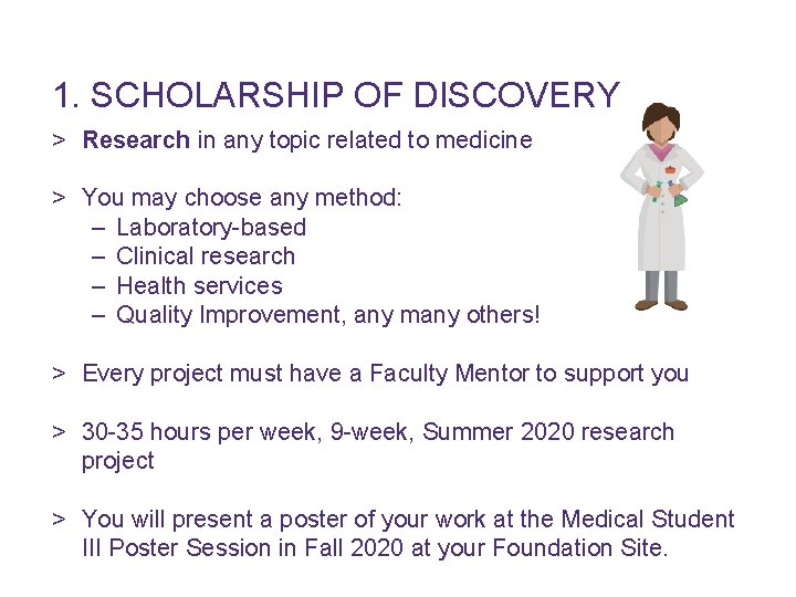 1. SCHOLARSHIP OF DISCOVERY > Research in any topic related to medicine > You
