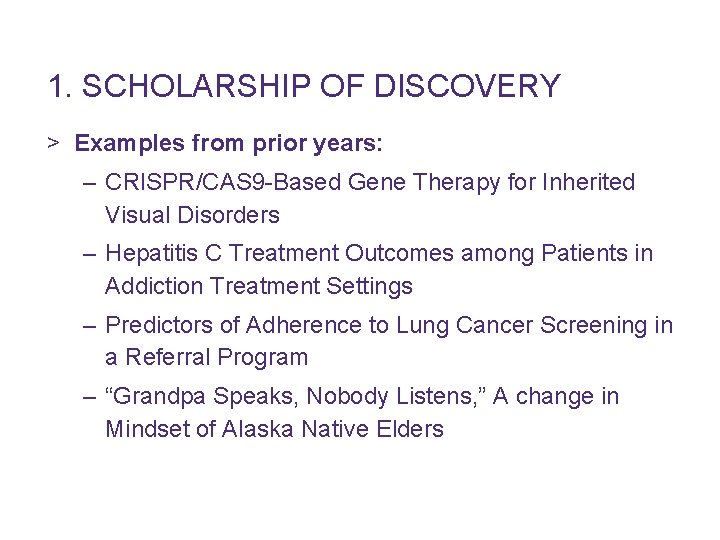 1. SCHOLARSHIP OF DISCOVERY > Examples from prior years: – CRISPR/CAS 9 -Based Gene