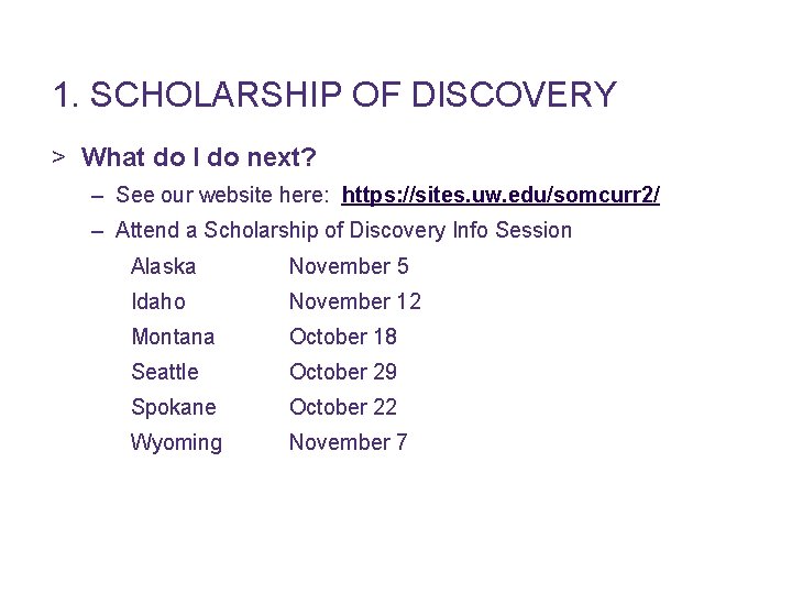 1. SCHOLARSHIP OF DISCOVERY > What do I do next? – See our website