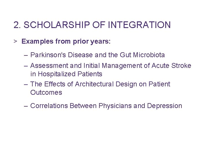2. SCHOLARSHIP OF INTEGRATION > Examples from prior years: – Parkinson's Disease and the