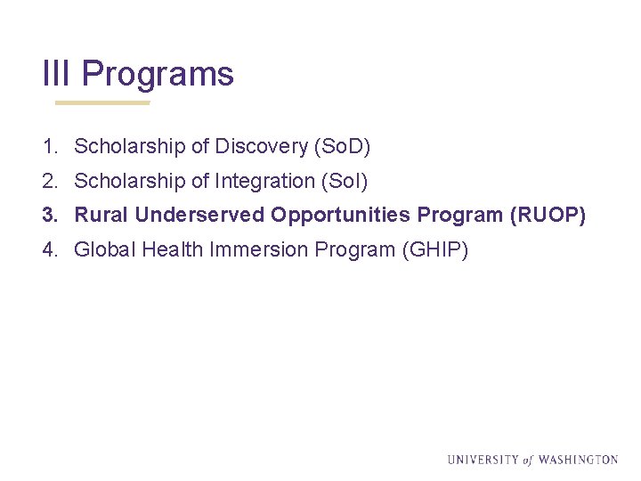III Programs 1. Scholarship of Discovery (So. D) 2. Scholarship of Integration (So. I)
