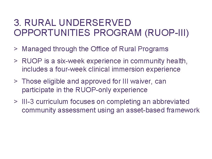 3. RURAL UNDERSERVED OPPORTUNITIES PROGRAM (RUOP-III) > Managed through the Office of Rural Programs