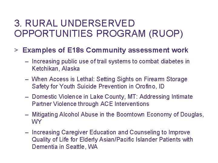 3. RURAL UNDERSERVED OPPORTUNITIES PROGRAM (RUOP) > Examples of E 18 s Community assessment