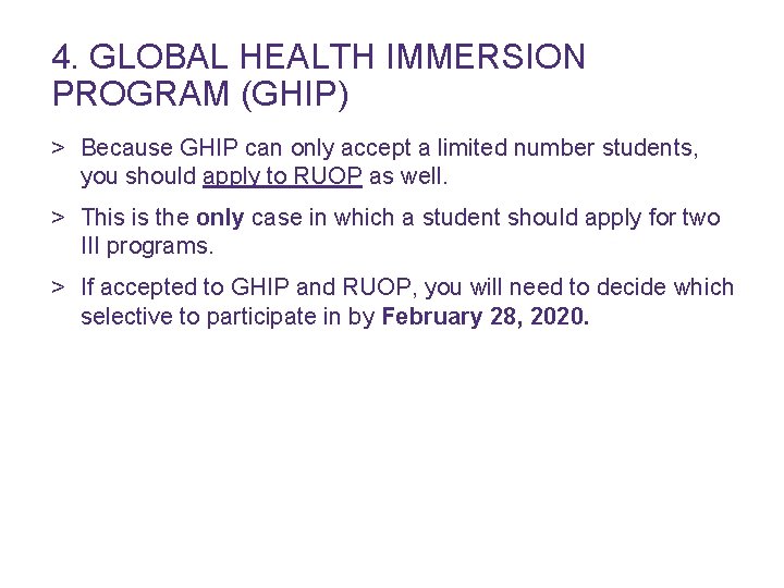 4. GLOBAL HEALTH IMMERSION PROGRAM (GHIP) > Because GHIP can only accept a limited