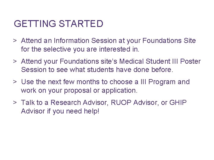 GETTING STARTED > Attend an Information Session at your Foundations Site for the selective
