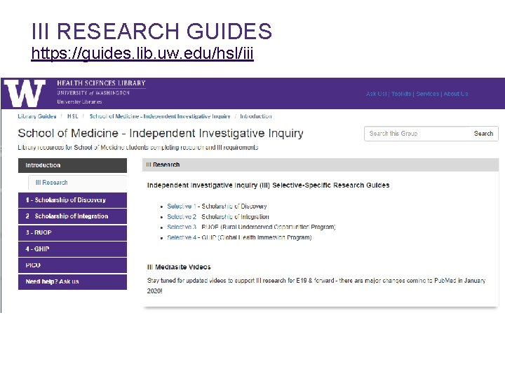 III RESEARCH GUIDES https: //guides. lib. uw. edu/hsl/iii 