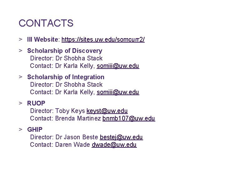 CONTACTS > III Website: https: //sites. uw. edu/somcurr 2/ > Scholarship of Discovery Director: