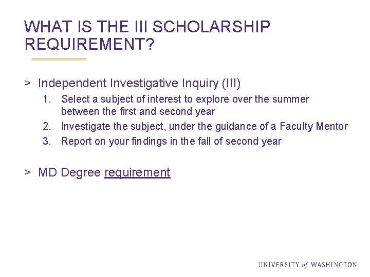WHAT IS THE III SCHOLARSHIP REQUIREMENT? > Independent Investigative Inquiry (III) 1. Select a