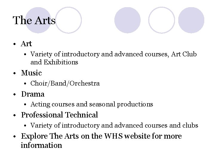 The Arts • Art • Variety of introductory and advanced courses, Art Club and The Arts • Art • Variety of introductory and advanced courses, Art Club and