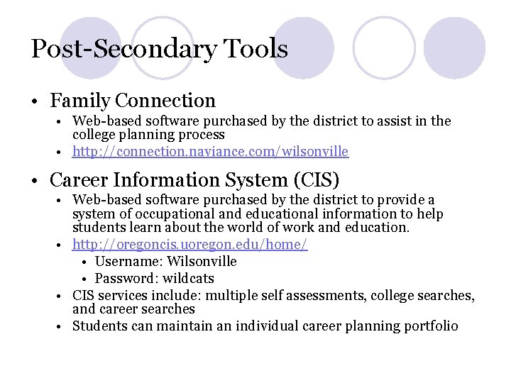 Post-Secondary Tools • Family Connection • Web-based software purchased by the district to assist Post-Secondary Tools • Family Connection • Web-based software purchased by the district to assist