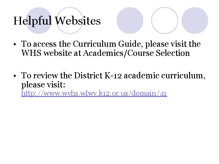 Helpful Websites • To access the Curriculum Guide, please visit the WHS website at Helpful Websites • To access the Curriculum Guide, please visit the WHS website at