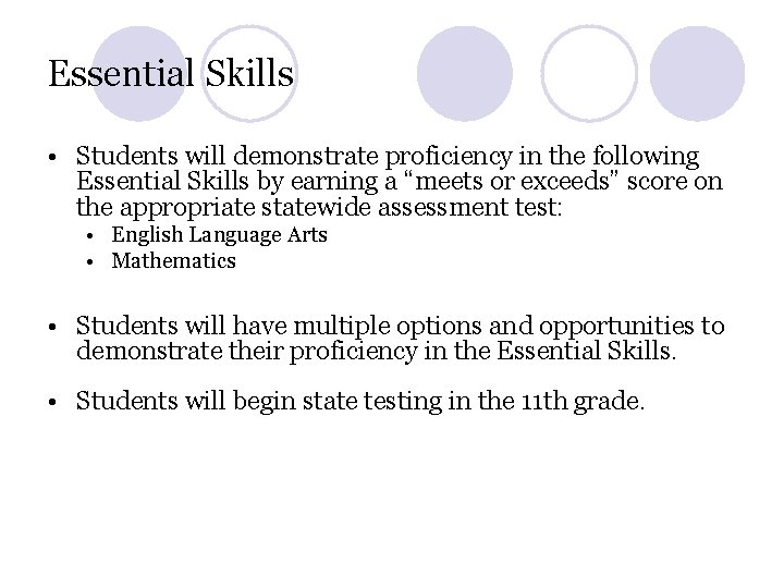 Essential Skills • Students will demonstrate proficiency in the following Essential Skills by earning Essential Skills • Students will demonstrate proficiency in the following Essential Skills by earning