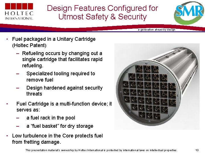 Design Features Configured for Utmost Safety & Security a generation ahead by design •