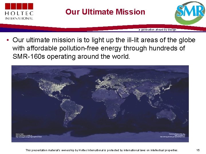 Our Ultimate Mission a generation ahead by design • Our ultimate mission is to