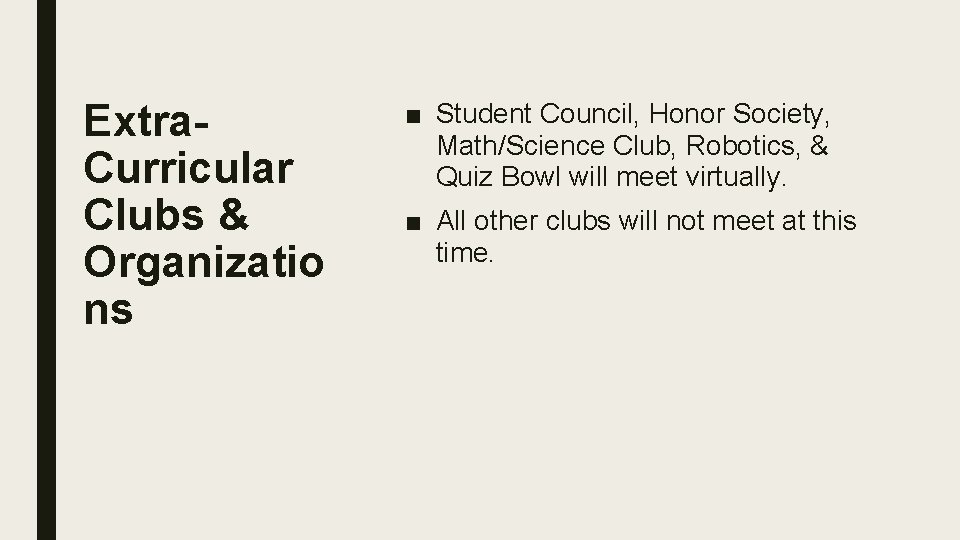 Extra. Curricular Clubs & Organizatio ns ■ Student Council, Honor Society, Math/Science Club, Robotics,