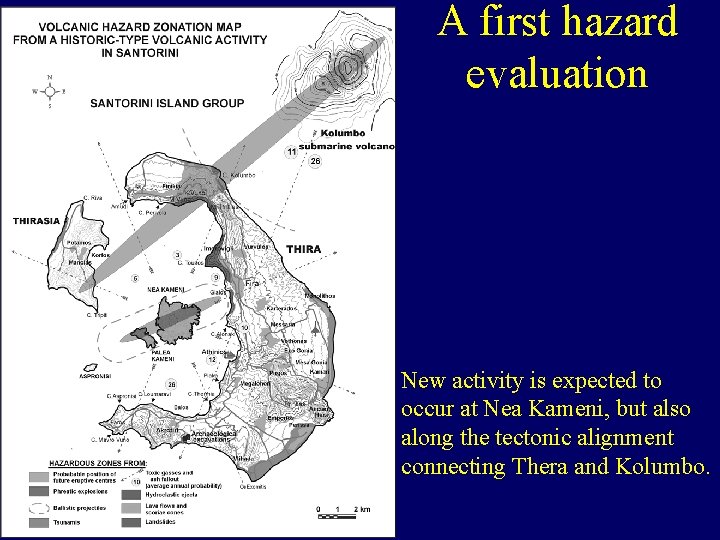 A first hazard evaluation New activity is expected to occur at Nea Kameni, but