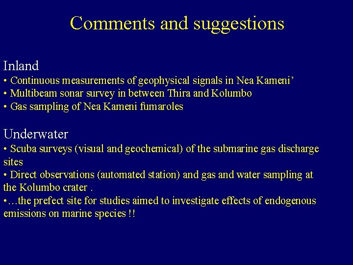 Comments and suggestions Inland • Continuous measurements of geophysical signals in Nea Kameni’ •