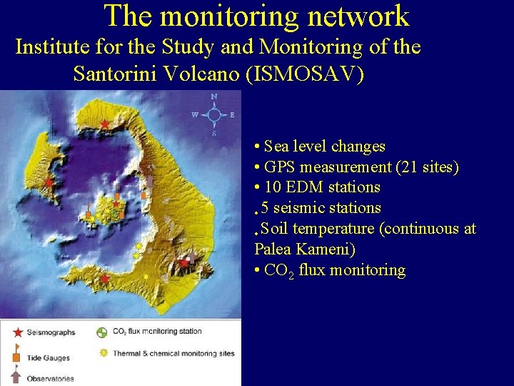 The monitoring network Institute for the Study and Monitoring of the Santorini Volcano (ISMOSAV)