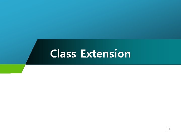 Class Extension 21 