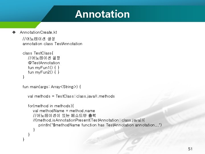 Annotation v Annotation. Create. kt //어노테이션 생성 annotation class Test. Annotation class Test. Class{